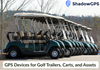 How GPS Devices for Golf Trailers, Carts, and Assets Enhance Their Security